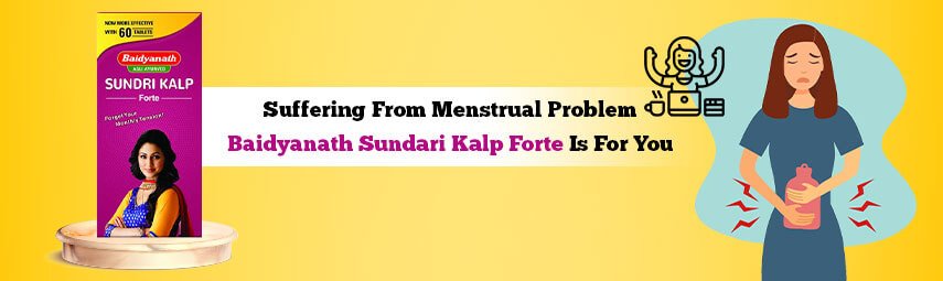 Suffering From Menstrual Problem -  Baidyanath Sundari Kalp Forte Is For You